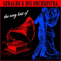 The World Is Waiting For This Sunrise - Geraldo & His Orchestra