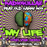 My Life - RadioKillaZ & Old Harry Rox