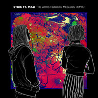 The Artist - STOiK & Mxji & D00d & Mesloes
