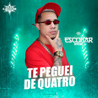 Te Peguei de Quatro - DJ Cabide & Dj Escobar Oficial