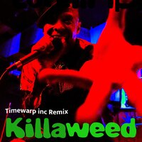 Killaweed - Angelo Moore & The Brand New Step & Timewarp inc