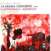 Alabama Concerto: Job's Red Wagon (Return) - John Benson Brooks & Cannonball Adderley & Art Farmer