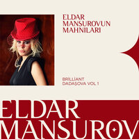 Köç Mənim Qəlbimə - Eldar Mansurov & Бриллиант Дадашова