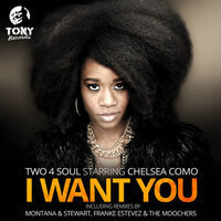 I Want You - Chelsea Como & Two 4 Soul & Franke Estevez