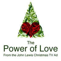 The Power of Love (From the John Lewis 2012 Christmas Tv Advert) - Sacre & Charlotte