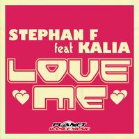 Love Me - Stephan F & Kalia
