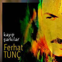 Dünyayı Çocuklara Verelim - Ferhat Tunc