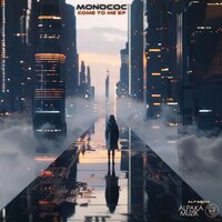 Come to Me - Monococ