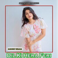 Dil Ki Hera Feri - Ranjeet Gurjar