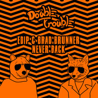 Never Back - EdiP & Brad Brunner