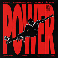 Power (Remember Who You Are) - Spinall & Ayanna & DJ Snake & Summer Walker