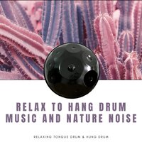 Hang Drum Above the Sky (Relaxing Nature Sounds with Beats) - Relaxing Tongue Drum & Hung Drum