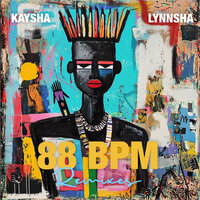 88 BPM - Kaysha & Lynnsha & DJ Ademar