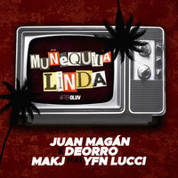Muñequita Linda - Juan Magan & Deorro & MAKJ & YFN Lucci