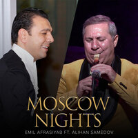 Moscow Nights - Emil Afrasiyab & Alihan Samedov & Василий Соловьёв-Седой