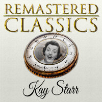 Here I'll Stay - Kay Starr