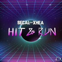Hit and Run - SECAL & Xhea