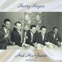 My Little Suede Shoes - Shorty Rogers and his Giants