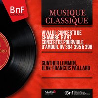 Concerto for Viola d'amore in D Minor, RV 395: II. Largo - Jean-Francois Paillard & Günther Lemmen & Orchestre de chambre Jean-François-Paillard & Günther Lemmen, Orchestre de chambre Jean-François-Paillard, Jean-François Paillard & Антонио Вивальди