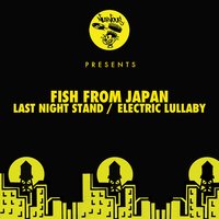 Electric Lullaby - Fish From Japan