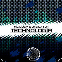 Technologia - DJ Silva 07 & MC DDSV & CBR RECORDS