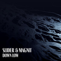 Down Low - Slider & Magnit