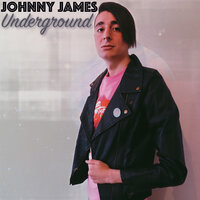 Underground - Johnny James