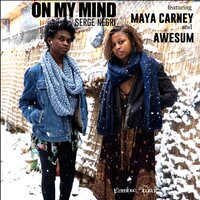 On My Mind - DJ Serge Negri & Maya Carney & Awesum