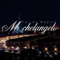 Torino magica - Michelangelo