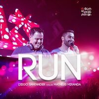 Run - Diego Santander & Matheus Miranda