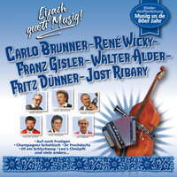Champagner-Schottisch - Carlo Brunner & Franz Gisler & René Wicky & Walter Alder & Jost Ribary & Fritz Dünner