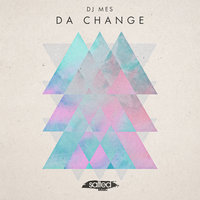 Da Change - DJ Mes & Miguel Migs