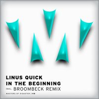 In the Beginning - Linus Quick & Broombeck