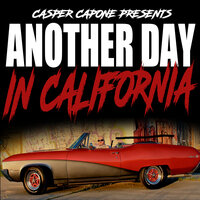 Another Day In California - Casper Capone