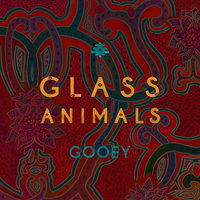 Gooey Rework - Glass Animals & Chester Watson