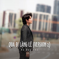 Qua Đi Lặng Lẽ - Hà Duy Thái