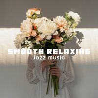 Sweet Emotion - Smooth Jazz Park & Chill After Dark & Smooth Jazz Music Ensemble