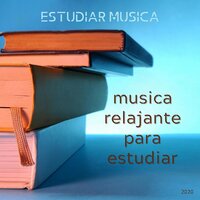 Musica Relajante para Estudiar 13 - Estudiar Musica