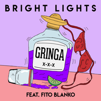 Gringa - Bright Lights & Fito Blanko & Dave Audé