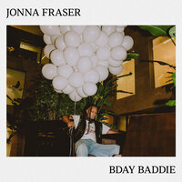 Bday Baddie - Jonna Fraser