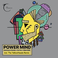 Power Mind - De Feo & Gianfranco Dimilto & Mikel SMR & The YellowHeads
