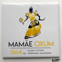 Mamãe Oxum - Fernanda Santanna & Njamy Sitson & Yami