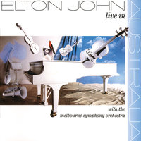 Your Song - Elton John & James Newton Howard & Melbourne Symphony Orchestra