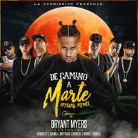 De Camino a Marte - Bryant Myers & Almighty & Juanka & Brytiago & Darkiel & Noriel