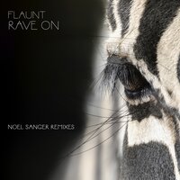 Rave On - Flaunt & Noel Sanger