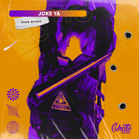 JOKE YA - KEAN DYSSO & Ghetto