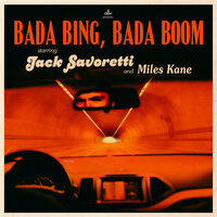Bada Bing, Bada Boom - Jack Savoretti & Miles Kane