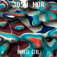 Barbie Girl - Josh Nor