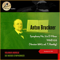 Bruckner: Symphony No.3 in D Minor, WAB 103 - II. Adagio, Bewegt, quasi andante - Volkmar Andreae & Wiener Symphoniker & Антон Брукнер