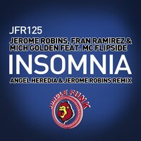 Insomnia - Jerome Robins & Fran Ramirez & Mich Golden & MC Flipside